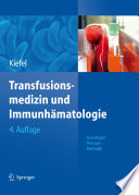 Transfusionsmedizin und Immunhämatologie [E-Book] : Grundlagen – Therapie – Methodik /