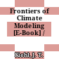 Frontiers of Climate Modeling [E-Book] /