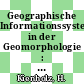 Geographische Informationssysteme in der Geomorphologie : Fachtagung der Schweizerischen Geomorphologischen Gesellschaft : Bern, 21.06.91 /