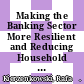 Making the Banking Sector More Resilient and Reducing Household Debt in the Netherlands [E-Book] /