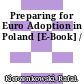 Preparing for Euro Adoption in Poland [E-Book] /