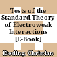 Tests of the Standard Theory of Electroweak Interactions [E-Book] /