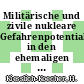 Militärische und zivile nukleare Gefahrenpotentiale in den ehemaligen Sowjetrepubliken für Deutschland : Studie.
