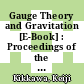Gauge Theory and Gravitation [E-Book] : Proceedings of the International Symposium on Gauge Theory and Gravitation (g & G) Held at Tezukayama University Nara, Japan, August 20–24, 1982 /
