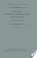 Relation Between Laboratory and Space Plasmas [E-Book] : Proceedings of the International Workshop held at Gakushi-Kaikan (University Alumni Association) Tokyo, Japan, April 14–15, 1980 /