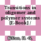 Transitions in oligomer and polymer systems [E-Book] /