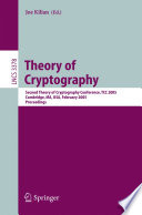 Theory of Cryptography (vol. # 3378) [E-Book] / Second Theory of Cryptography Conference, TCC 2005, Cambridge, MA, USA, February 10-12. 2005, Proceedings