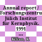 Annual report / Forschungszentrum Jülich Institut für Kernphysik. 1991 [E-Book] /
