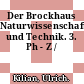 Der Brockhaus Naturwissenschaft und Technik. 3. Ph - Z /