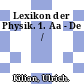 Lexikon der Physik. 1. Aa - De /