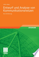 Entwurf und Analyse von Kommunikationsnetzen [E-Book] : Eine Einführung /