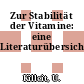 Zur Stabilität der Vitamine: eine Literaturübersicht.