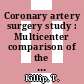 Coronary artery surgery study : Multicenter comparison of the effects of randomized medical and surgical treatment of mildly symptomatic patients with coronary artery disease, and a registry of consecutive patients undergoing coronary angiography.