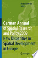 German Annual of Spatial Research and Policy 2009 [E-Book] : New Disparities in Spatial Development in Europe /