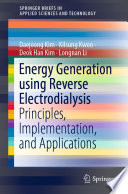 Energy Generation using Reverse Electrodialysis [E-Book] : Principles, Implementation, and Applications /