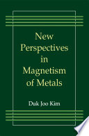 New Perspectives in Magnetism of Metals [E-Book] /