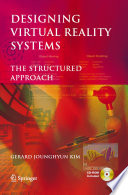 Designing virtual reality systems : the structured approach : 191 figures /