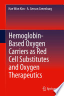Hemoglobin-Based Oxygen Carriers as Red Cell Substitutes and Oxygen Therapeutics [E-Book] /