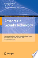 Advances in Security Technology [E-Book] : International Conference, SecTech 2008, and Its Special Sessions, Sanya, Hainan Island, China, December 13-15, 2008. Revised Selected Papers /