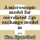 A microscopic model for correlated 2 pi exchange model in free nucleon-nucleon scattering and in nuclear matter [E-Book] /