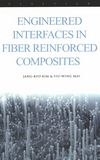 Engineered interfaces in fiber reinforced composites /