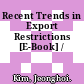 Recent Trends in Export Restrictions [E-Book] /