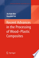 Recent Advances in the Processing of Wood-Plastic Composites [E-Book] /