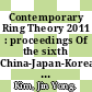 Contemporary Ring Theory 2011 : proceedings Of the sixth China-Japan-Korea International Conference on ring theory [E-Book] /