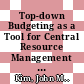 Top-down Budgeting as a Tool for Central Resource Management [E-Book] /