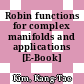 Robin functions for complex manifolds and applications [E-Book] /