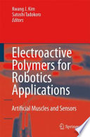 Electroactive Polymers for Robotic Applications [E-Book] : Artificial Muscles and Sensors /