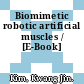Biomimetic robotic artificial muscles / [E-Book]