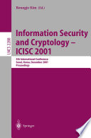 Information Security and Cryptology — ICISC 2001 [E-Book] : 4th International Conference Seoul, Korea, December 6–7,2001 Proceedings /