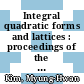 Integral quadratic forms and lattices : proceedings of the International Conference on Integral Quadratic Forms and Lattices, June 15-19, 1998, Seoul National University, Korea [E-Book] /