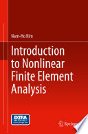 Introduction to nonlinear finite element analysis [E-Book] /
