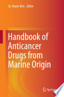 Handbook of Anticancer Drugs from Marine Origin [E-Book] /