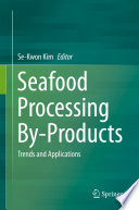 Seafood Processing By-Products [E-Book] : Trends and Applications /