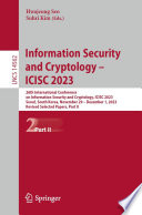 Information Security and Cryptology - ICISC 2023 [E-Book] : 26th International Conference on Information Security and Cryptology, ICISC 2023, Seoul, South Korea, November 29 - December 1, 2023, Revised Selected Papers, Part II /