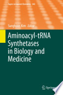 Aminoacyl-tRNA Synthetases in Biology and Medicine [E-Book] /