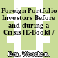 Foreign Portfolio Investors Before and during a Crisis [E-Book] /