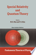 Special Relativity and Quantum Theory [E-Book] : A Collection of Papers on the Poincaré Group /