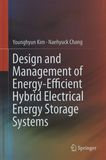 Design and management of energy-efficient hybrid electrical energy storage systems /