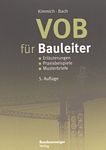 VOB für Bauleiter : Erläuterungen, Praxisbeispiele, Musterbriefe /