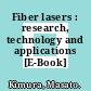 Fiber lasers : research, technology and applications [E-Book] /