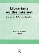 Librarians on the Internet: impact on reference services.