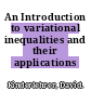 An Introduction to variational inequalities and their applications /