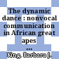 The dynamic dance : nonvocal communication in African great apes [E-Book] /