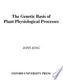 The genetic basis of plant physiological processes [E-Book] /
