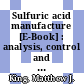 Sulfuric acid manufacture [E-Book] : analysis, control and optimization /