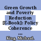 Green Growth and Poverty Reduction [E-Book]: Policy Coherence for Pro-poor Growth /